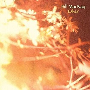 Bill MacKay - Esker  CD